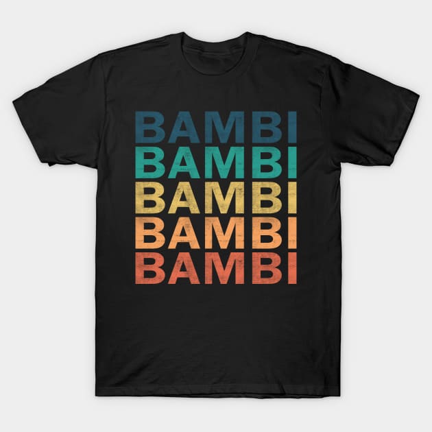 Bambi Name T Shirt - Bambi Vintage Retro Name Gift Item Tee T-Shirt by henrietacharthadfield